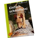 Einfach schnüffeln!